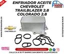 ENFRIADOR ACEITE TRAILBLAZER 2.8 COLORADO 2.8 55595793