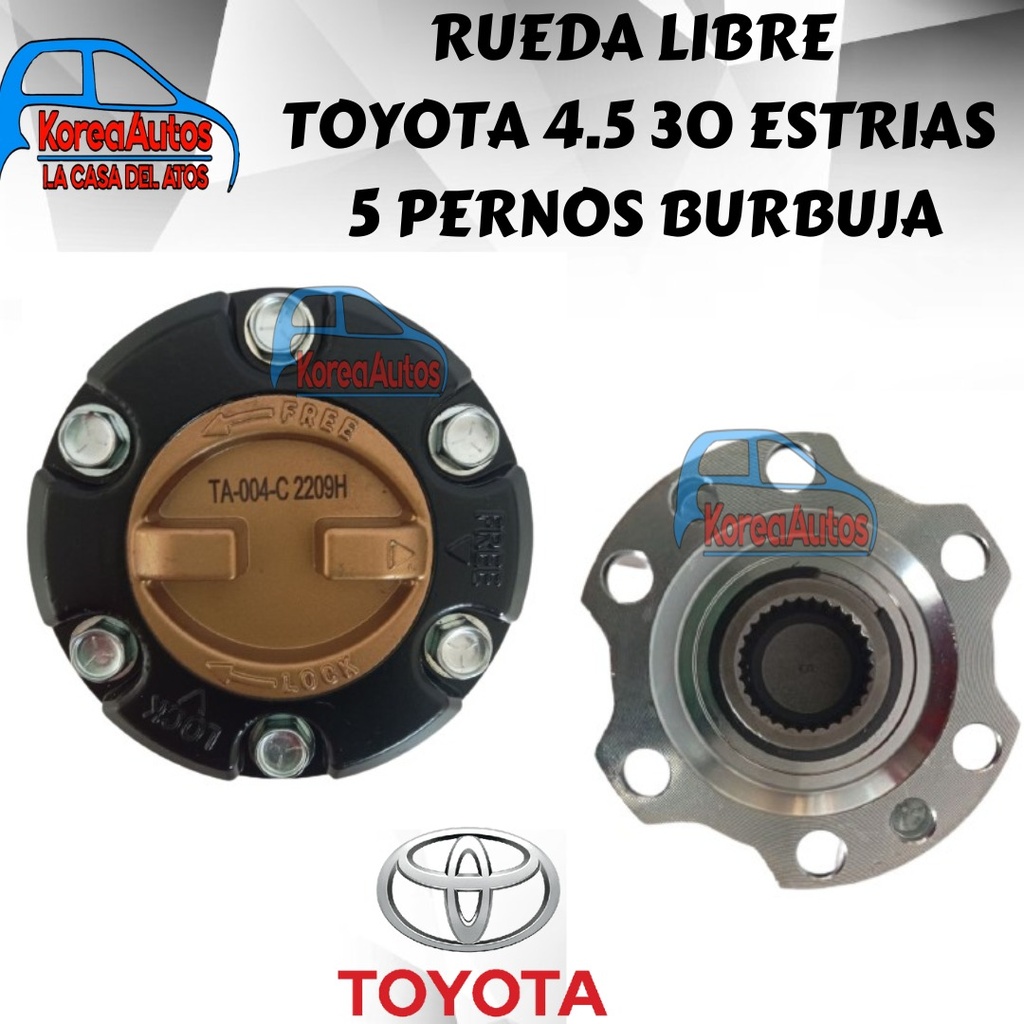 RUEDA LIBRE TOYOTA 4.5 30 ESTRIAS  5 PERNOS BURBUJA 43530-60130