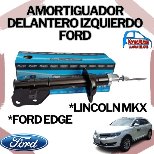 [90228] AMORTIGUADOR DELANTERO FORD EDGE LINCOLN MKX 10/15 LH - PERFECT  72889